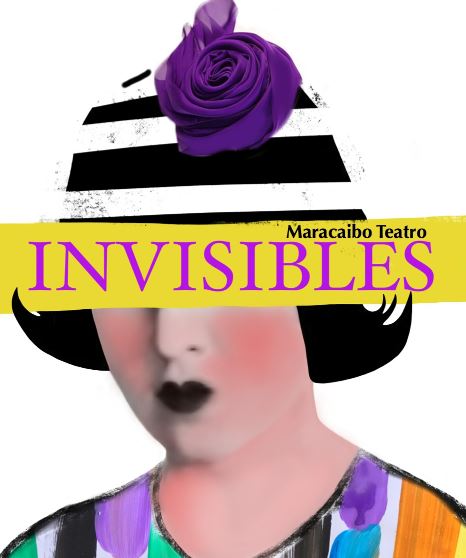 Invisibles. Maracaibo Teatro